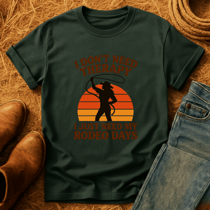 Rodeo Days Are Therapy T-Shirt