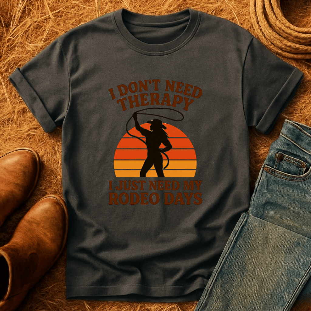 Rodeo Days Are Therapy T-Shirt