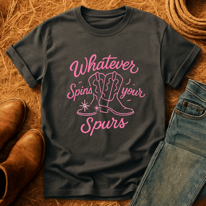 Whatever Spins Your Spurs T-Shirt