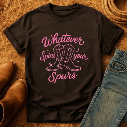 Whatever Spins Your Spurs T-Shirt