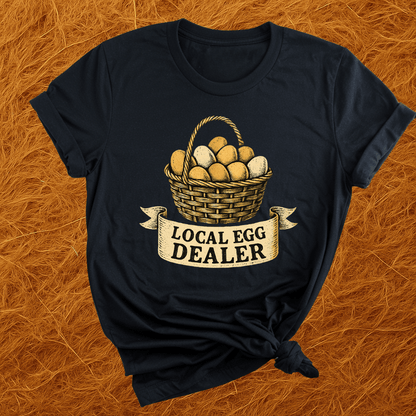 Local Egg Dealer T-Shirt