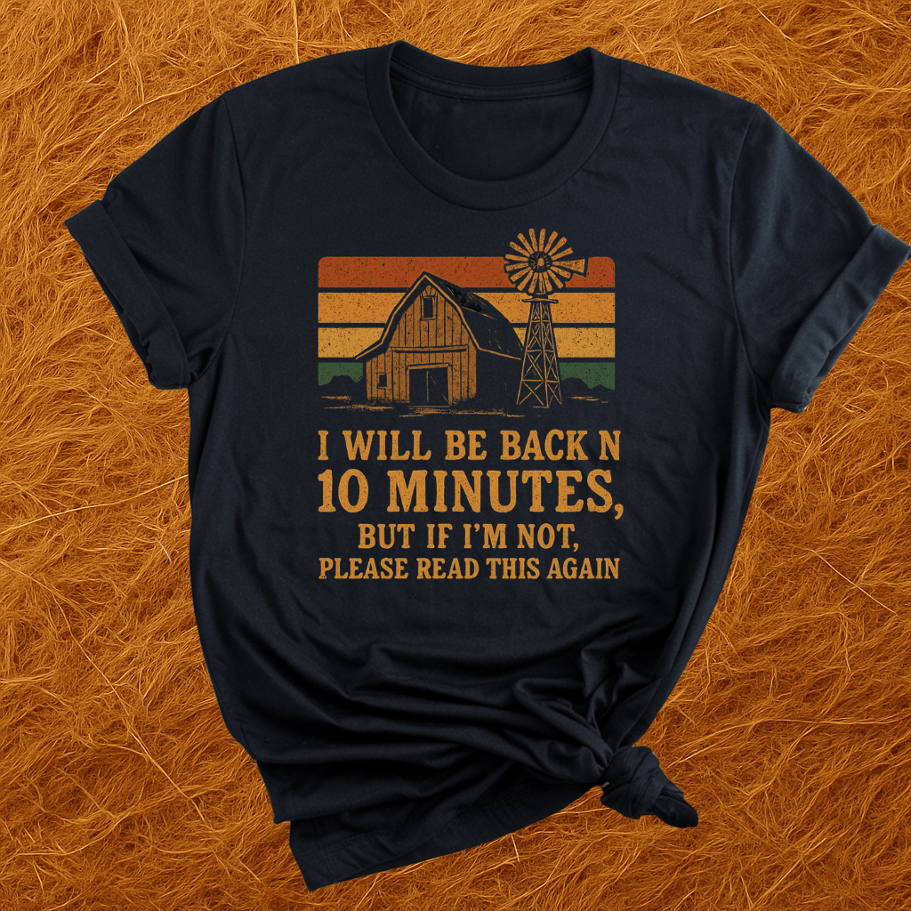 Be Back In 10 T-Shirt