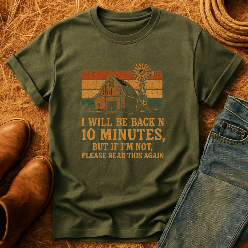 Be Back In 10 T-Shirt