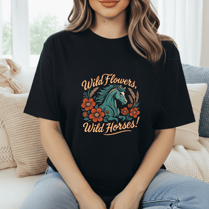 Wild Flowers, Wild Horses T-Shirt