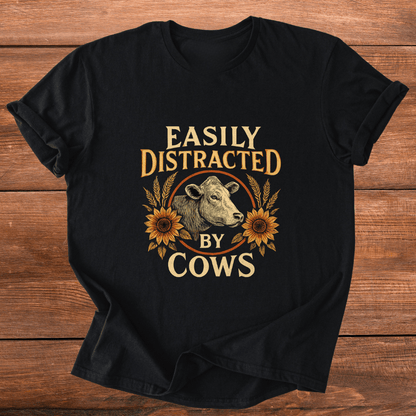 Easily Distracted By Cows T-Shirt