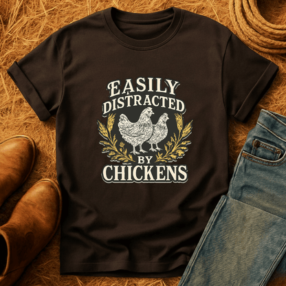 Easily Distracted By Chickens T-Shirt