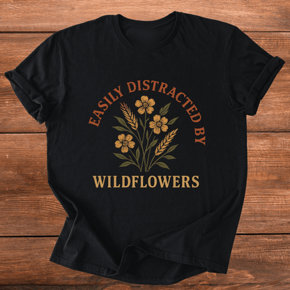 Easily Distracted By Flowers T-Shirt
