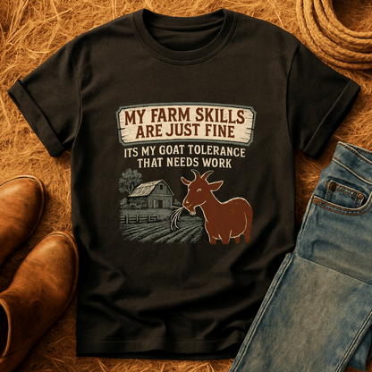 Goats Tolerance Needs Work T-Shirt