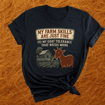 Goats Tolerance Needs Work T-Shirt