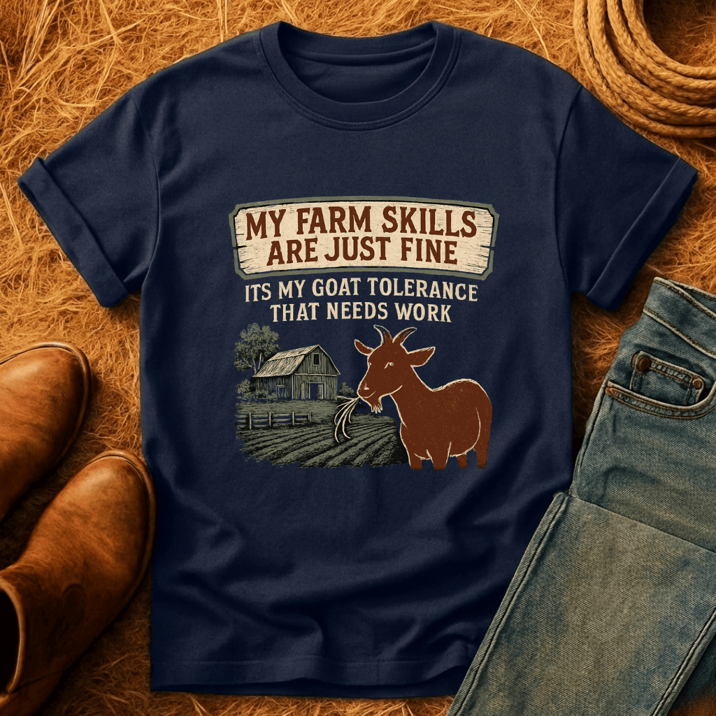 Goats Tolerance Needs Work T-Shirt