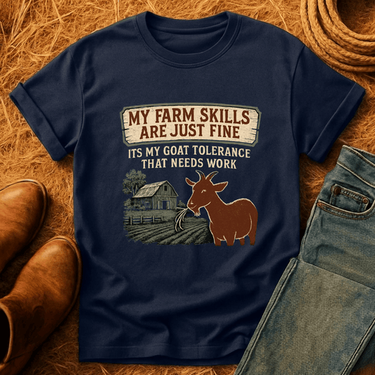 Goats Tolerance Needs Work T-Shirt