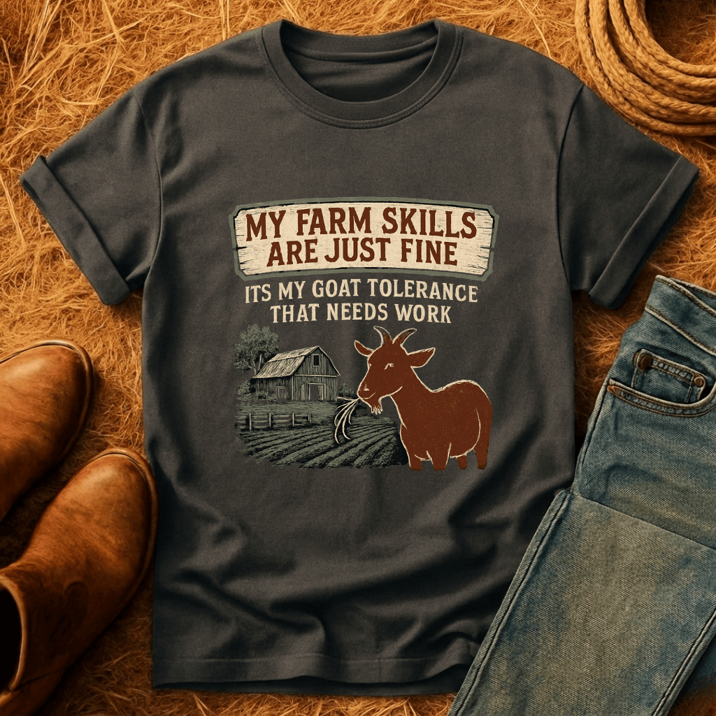 Goats Tolerance Needs Work T-Shirt