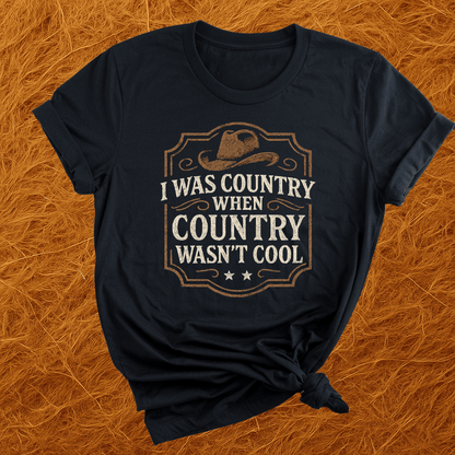 Country Before Cool T-Shirt