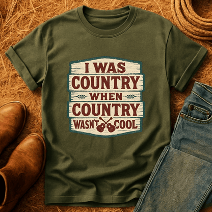Country Before Cool T-Shirt