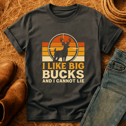 I Like Big Bucks T-Shirt
