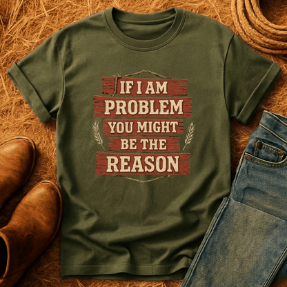 You're The Reason T-Shirt