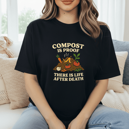 Compost Is Proof T-Shirt