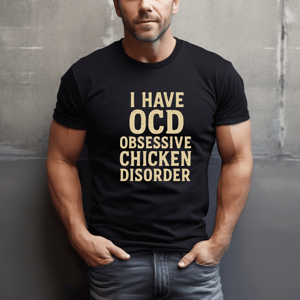 Obsessive Chicken Disorder T-Shirt