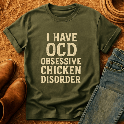 Obsessive Chicken Disorder T-Shirt