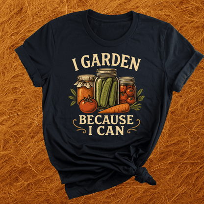 Because I Can T-Shirt