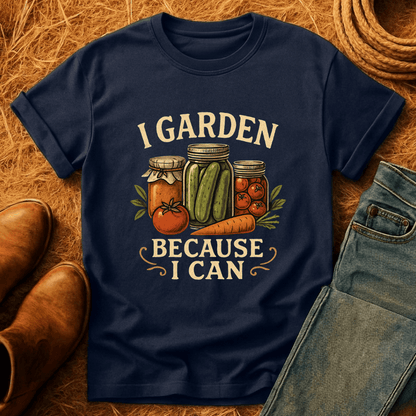 Because I Can T-Shirt