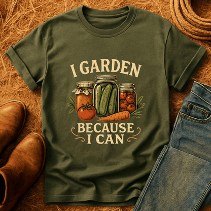 Because I Can T-Shirt