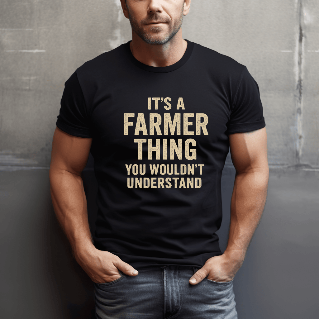Its A Farmer Thing T-Shirt