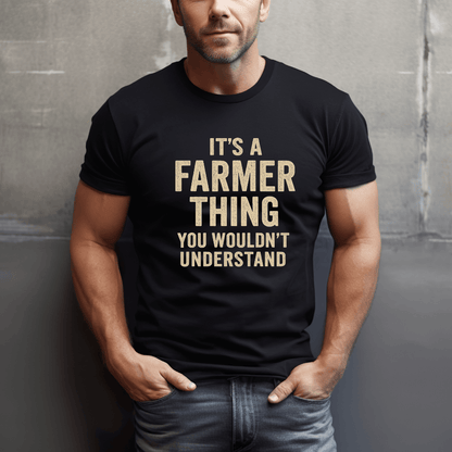 Its A Farmer Thing T-Shirt