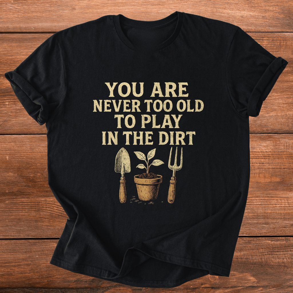 Never Too Old T-Shirt