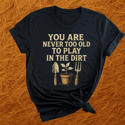Never Too Old T-Shirt