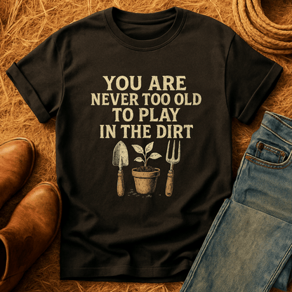 Never Too Old T-Shirt