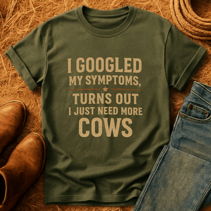 Symptoms Say More Cows T-Shirt
