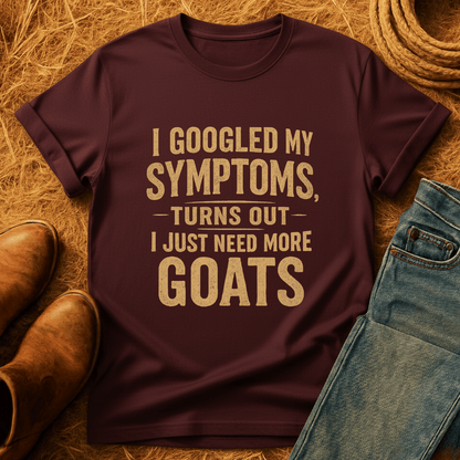 Symptoms Say More Goats T-Shirt