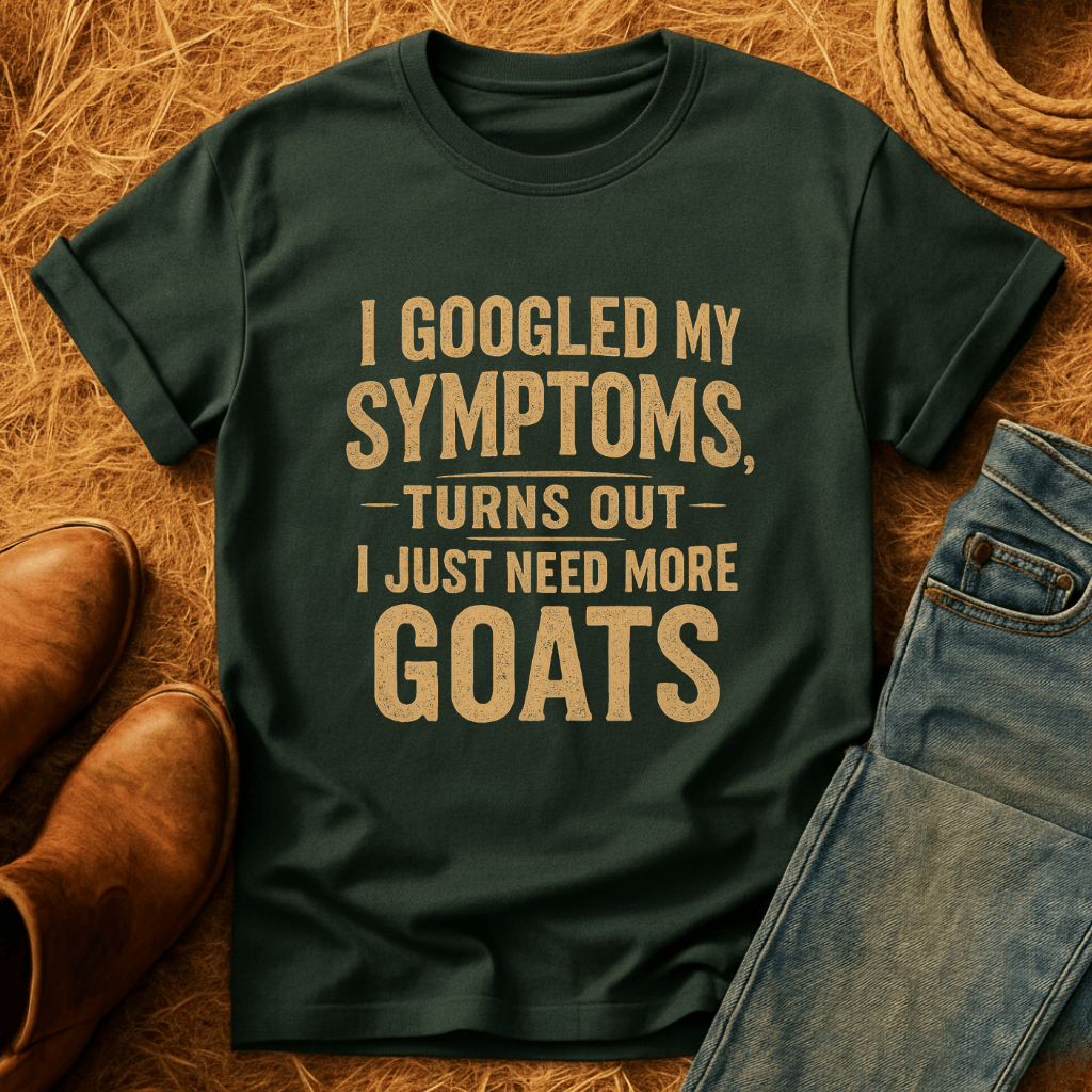 Symptoms Say More Goats T-Shirt
