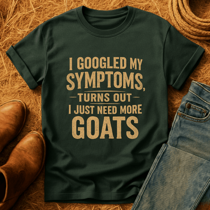 Symptoms Say More Goats T-Shirt