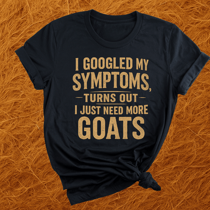 Symptoms Say More Goats T-Shirt