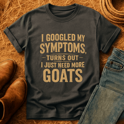 Symptoms Say More Goats T-Shirt