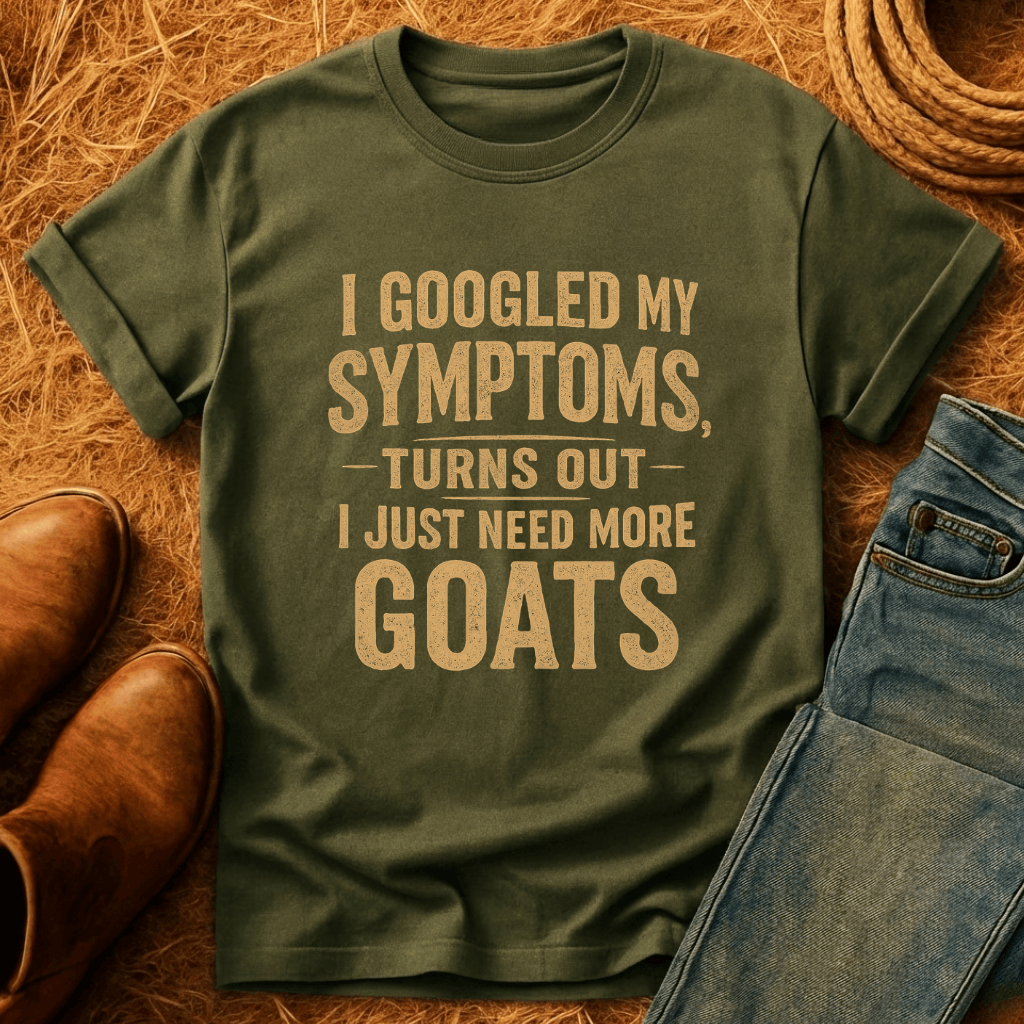 Symptoms Say More Goats T-Shirt