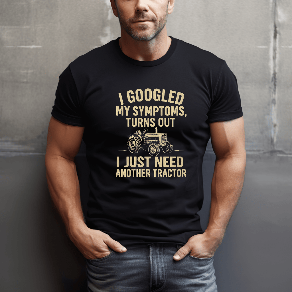 Just Need Another Tractor T-Shirt