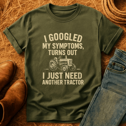 Just Need Another Tractor T-Shirt