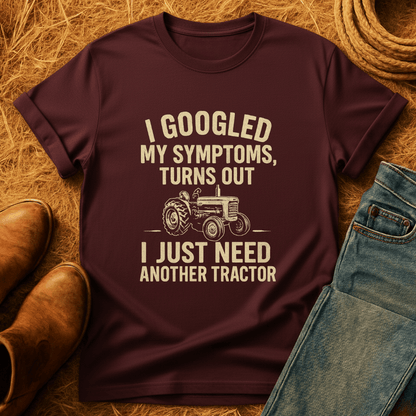 Just Need Another Tractor T-Shirt