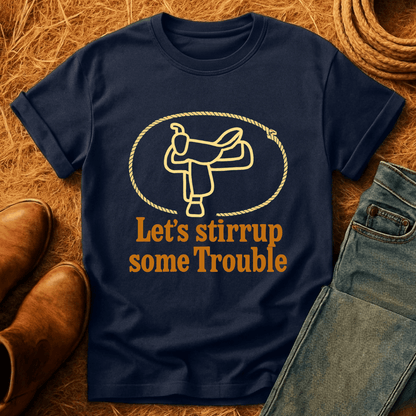 Stirrup Some Trouble T-Shirt