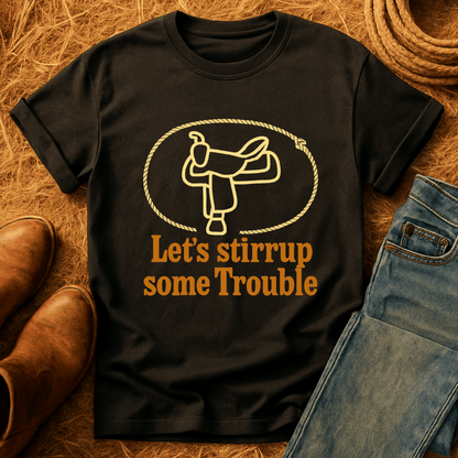 Stirrup Some Trouble T-Shirt