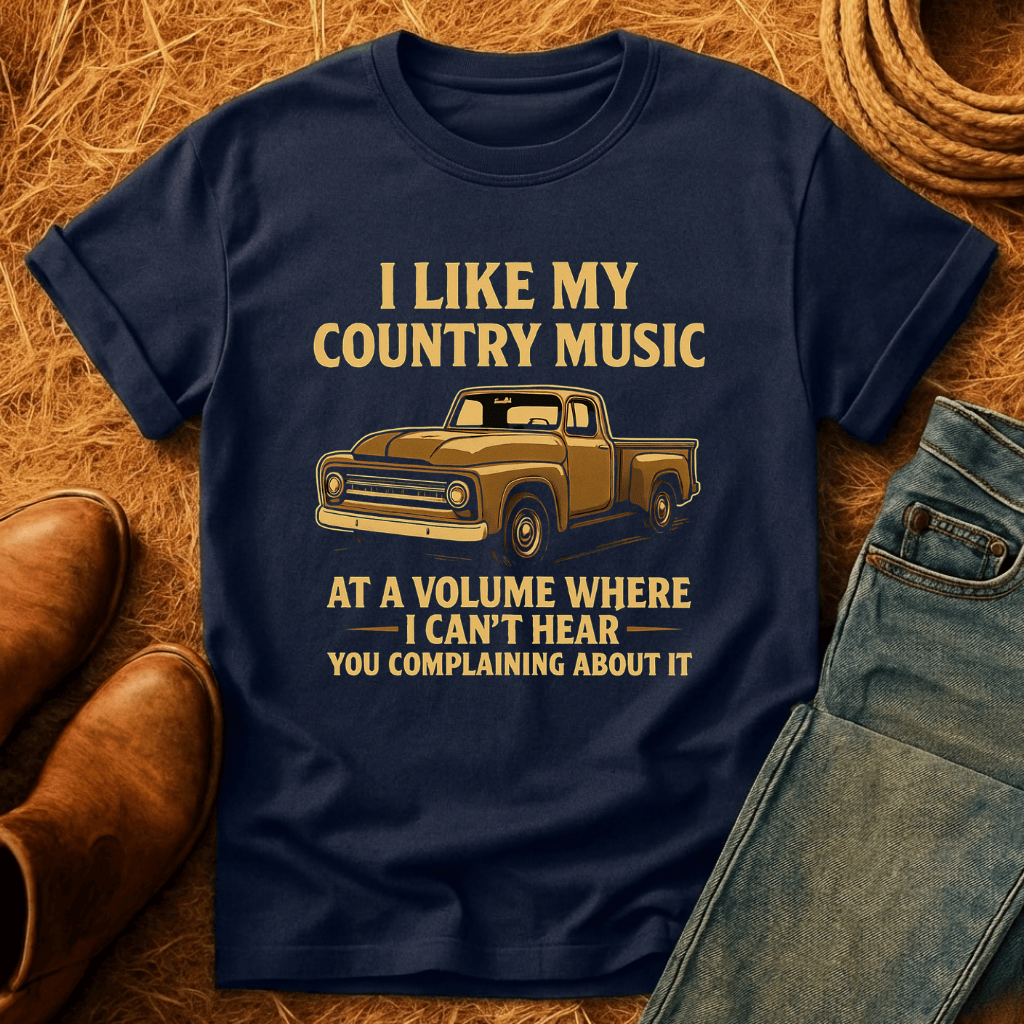 Cant Hear You Complaining T-Shirt