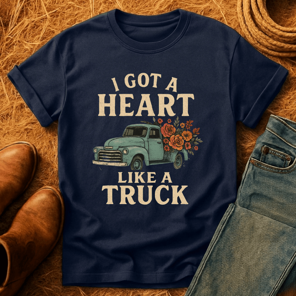 Heart Like A Truck T-Shirt