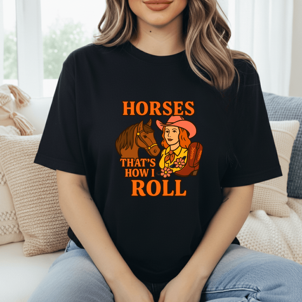 Horses How I Roll T-Shirt
