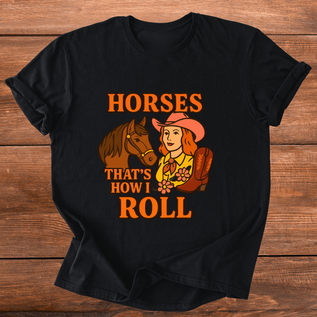 Horses How I Roll T-Shirt