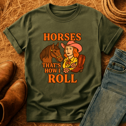 Horses How I Roll T-Shirt