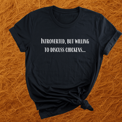 Willing To Discuss Chickens T-Shirt
