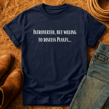Willing To Discuss Plants T-Shirt
